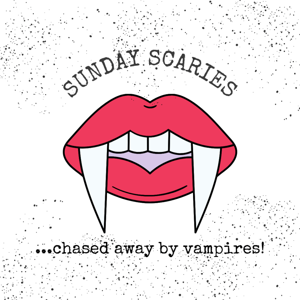 Chasing away the Sunday scaries… with&nbsp;vampires!